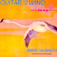 Barry Galbraith - Guitar And Wind (Mood Jazz In Hi-Fi) (Remastered)
