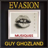 Guy Ghozland - EVASION