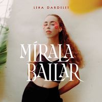 Lena Dardelet - Mírala Bailar