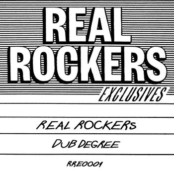 Real Rockers - Dub Degree