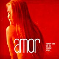 Raymond Scott - Amor (Remastered)