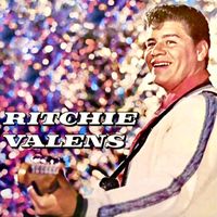 Ritchie Valens - La Bamba: The Ritchie Valens Story (Remastered)
