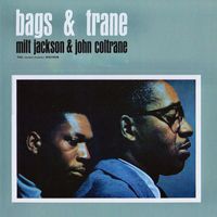 Milt Jackson and John Coltrane - Bags & 'Trane (Original Mono Version Remastered)