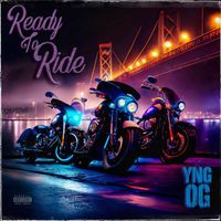 YNG OG - Ready To Ride