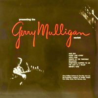 Gerry Mulligan Sextet - Presenting The Gerry Mulligan Sextet (Remastered)
