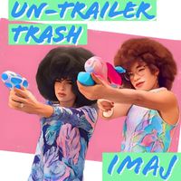 Imaj - Un-Trailer Trash