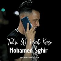 Mohamed Sghir - Tabsi W7dah Kasi