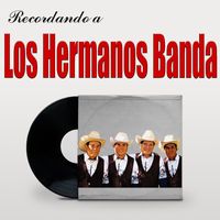 Los Hermanos Banda - Recordando a Los Hermanos Banda
