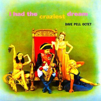 Dave Pell - I Had The Craziest Dream (Remastered)