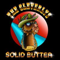 The Cleverlys - Solid Butter