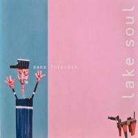 Lake Soul - Sans Interdit