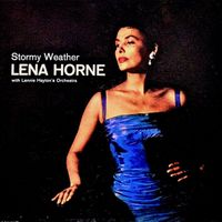 Lena Horne - Stormy Weather (Remastered)