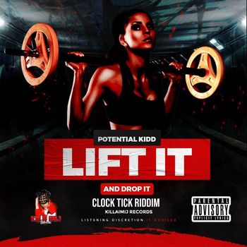 Potential Kidd - LIFT IT AND DROP IT (Explicit)