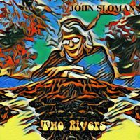 John Sloman - Two Rivers
