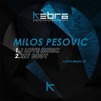 Milos Pesovic - I Love Music EP