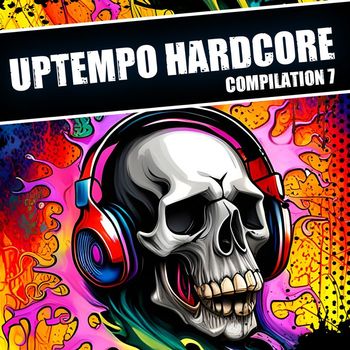 Various Artists - Uptempo Hardcore Compilation 7 (Explicit)