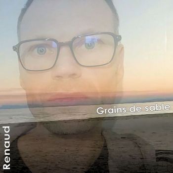 Renaud - Grains de sable (Explicit)