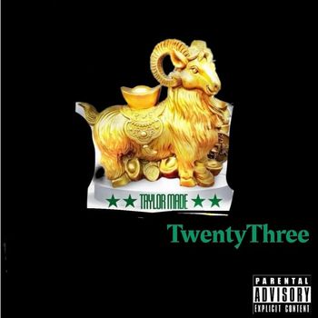 Taylor Made - 23 (Explicit)