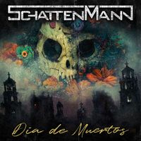 Schattenmann - Dia De Muertos (Explicit)