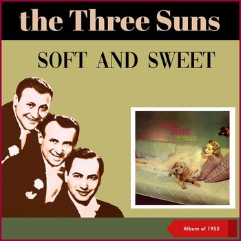 The Three Suns - Soft And Sweet (Album of 1955)