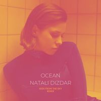 Natali Dizdar - Ocean (Kids From The Sky Remix)