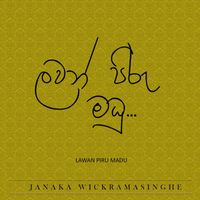 Janaka Wickramasinghe - Lawan Piru Madu