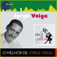 Jorge Veiga - O Melhor De Jorge Veiga