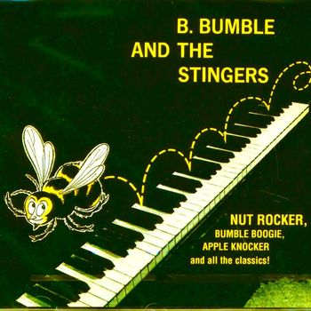B. Bumble & The Stingers - The Piano Stylings Of..... (Remastered)