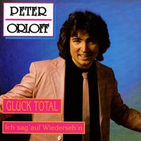 Peter Orloff - Glück Total (Remastered 2023)