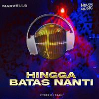 Marvells - Hingga Batas Nanti (Remix)