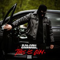 Kalash Criminel - This is Oim (Explicit)