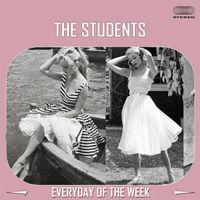 The Students - Every Day Of The Week