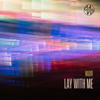 Nadir - Lay With Me