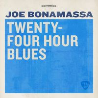 Joe Bonamassa - Twenty-Four Hour Blues