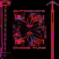 Automhate - CHAOS TUNE