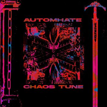 Automhate - CHAOS TUNE