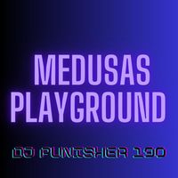 DJ Punisher 190 - Medusas Playground