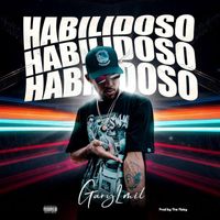 Gary2mil - Habilidoso (Explicit)