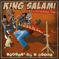 King Salami and the Cumberland Three - Cookin' Up A Party