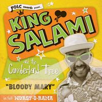 King Salami and the Cumberland Three - Bloody Mary