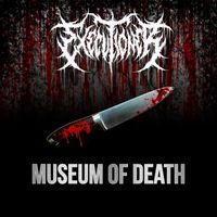 Executioner - Museum of death (Explicit)