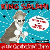 King Salami and the Cumberland Three - Do The Wurst