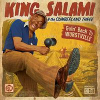 King Salami and the Cumberland Three - Goin' Back To Wurstville