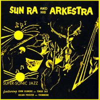 Sun Ra - Supersonic Jazz (Remastered)