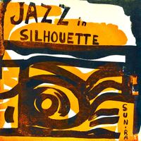 Sun Ra - Jazz In Silhouette (Remastered)