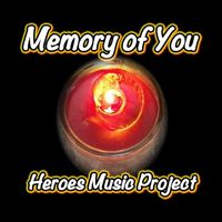 Heroes Music Project - Memory of You