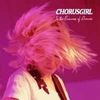 Chorusgirl - In The Business of Dreams