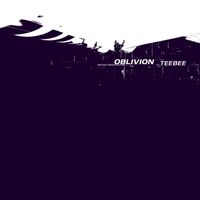 Teebee - Oblivion / Instant Irradification