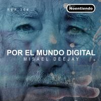 Misael Deejay - POR EL MUNDO DIGITAL