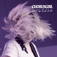 Chorusgirl - Don't Go Back to '89